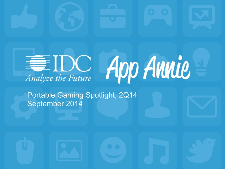 App Annie&IDC：2014年Q2全球手机游戏市场报告_第1页